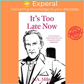 Sách - It's Too Late Now - The Autobiography of a Writer by A. A. Milne (UK edition, paperback)