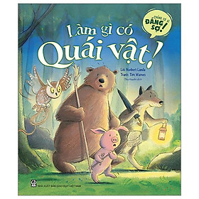 Chẳng Có Gì Đáng Sợ - Làm Gì Có Quái Vật!