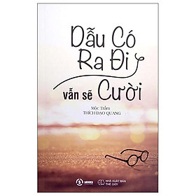 Dẫu có ra đi vẫn sẽ cười