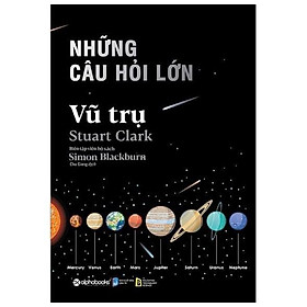 Những Câu Hỏi Lớn - Vũ Trụ