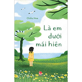 Sách Là Em Dưới Mái Hiên