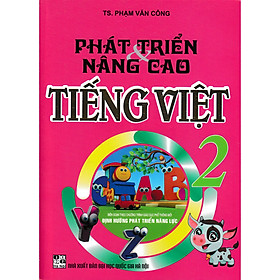 Phát Triển Và Nâng Cao Tiếng Việt 2 ( Theo Chương Trình Giáo Dục Phổ Thông Mới )