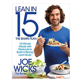 Download sách [Hàng thanh lý miễn đổi trả] Lean in 15 - The Shape Plan: 15 Minute Meals With Workouts to Build a Strong, Lean Body (Paperback)