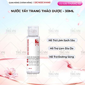 [SIZE DU LỊCH] Nước tẩy trang Sắc Ngọc Khang 30ml giúp làm sạch da bụi bẩn, bã nhờn, ngăn ngừa mụn hiệu quả