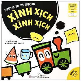 Ehon Những Em Bé Ngoan - Xình Xịch Xình Xịch (Từ 1 - 6 Tuổi)