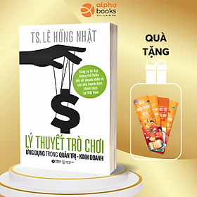 Sách Lý Thuyết Trò Chơi Và Ứng Dụng Trong Quản Trị - Kinh Doanh