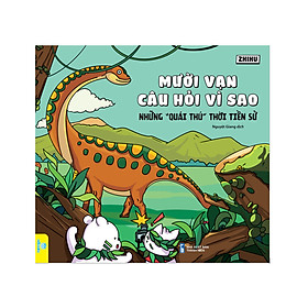 Sách - Mười Vạn Câu Hỏi Vì Sao - Zhihu - ndbooks - Nh Quái Thú Thời TSử