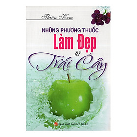 Những Phương Thuốc Làm Đẹp Từ Trái Cây