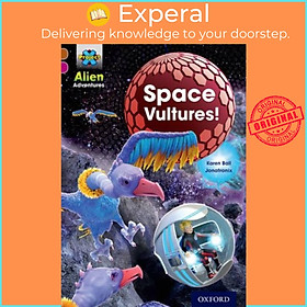 Sách - Project X Alien Adventures: Brown Book Band, Oxford Level 10: Space Vulture by Karen Ball (UK edition, paperback)