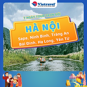Hà nội - sapa - fansipan - ninh bình - tràng an - bái đính - hạ long - yên tử