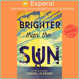 Sách - Brighter Than the Sun by Daniel Aleman (UK edition, hardcover)