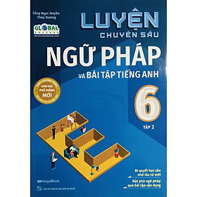 Luyện Chuyên Sâu Ngữ Pháp và Bài Tập Tiếng Anh (Dùng Kèm Global Success)