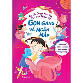 Các Câu Chuyện Nhân Văn Phát Triển EQ Cho Trẻ - Gọn Gàng Và Ngăn Nắp_LL