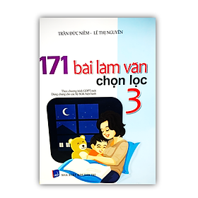 Sách - 171 bài làm văn chọn lọc 3