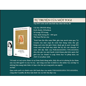 (Ấn bản đặc biệt kỷ niệm 20 năm Nhã Nam) TỰ TRUYỆN CỦA MỘT YOGI – Paramahansa Yogananda – Thiên Nga dịch - Nhã Nam