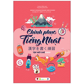 [Tải ebook] Chinh Phục Tiếng Nhật – Tập Viết Chữ Kanji PDF