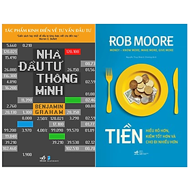 Combo 2Q Sách Tư Duy Trong Đầu Tư Tài Chính Hiệu Qủa : Nhà Đầu Tư Thông Minh + Tiền - Hiểu Rõ Hơn, Kiếm Tốt Hơn Và Cho Đi Nhiều Hơn - Minh Chính