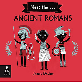 Sách Meet the Ancient Romans -  Gặp Gỡ Phiên Bản Kindle Của Người La Mã Cổ Đại - Sách Có Nhiều Thứ Để Tìm Hiểu Khi Nói Đến Lịch Sử - Á Châu Books, Bìa Cứng, In Màu