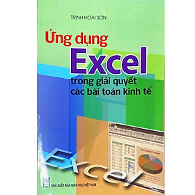 Ứng Dụng Excel Trong Giải Quyết Các Bài Toán Kinh Tế
