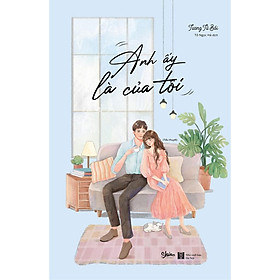 Sách - Anh Ấy Là Của Tôi (tặng kèm bookmark)