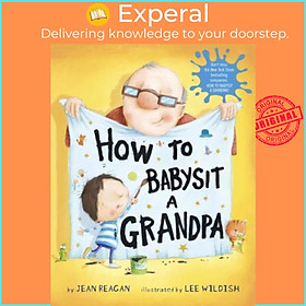 Hình ảnh Sách - How to Babysit a Grandpa by Jean Reagan (US edition, hardcover)