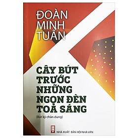 Cây Bút Trước Những Ngọn Đèn Tỏa Sáng