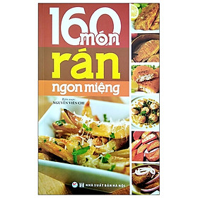 [Download Sách] 160 Món Rán Ngon Miệng