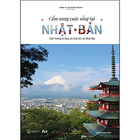 [Download Sách] Cẩm Nang Cuộc Sống Tại Nhật Bản - 1001 Thông Tin Bạn Cần Biết Khi Tới Nhật Bản (Sách Song Ngữ)