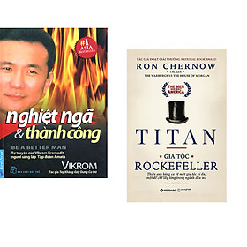 Combo 2 cuốn sách: Nghiệt Ngã & Thành Công + Titan - Gia Tộc Rockefeller + Titan - Gia Tộc Rockefeller