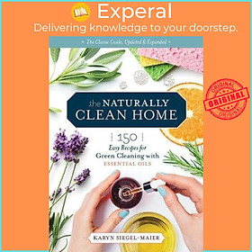 Sách - Naturally Clean Home, 3rd Edition: 150 Easy Recipes for Green Clean by Karyn Siegel-Maier (US edition, paperback)