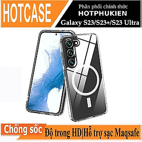 Ốp lưng sạc Maqsafe cho Samsung Galaxy S23 / Galaxy S23 Ultra / Galaxy S23 Plus / S23+ hiệu HOTCASE Maqsafe Magetic Case silicon chống sốc siêu mỏng 1.5mm, độ trong tuyệt đối, chống trầy xước, chống ố vàng, tản nhiệt tốt - hàng nhập khẩu - Galaxy S23