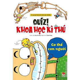 Quiz! Khoa học kì thú – Cơ thể con người