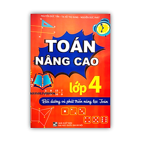 Sách - Toán nâng cao lớp 4 bồi dưỡng và phát triển năng lực toán