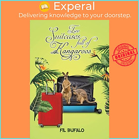 Sách - Two Suitcases full of Kangaroos by Fil Bufalo (UK edition, paperback)