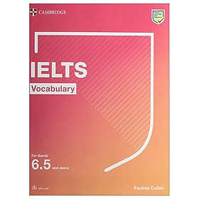 Ảnh bìa IELTS Vocabulary For Bands 6.5 And Above With Answers And Downloadable Audio