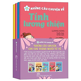 [Download Sách] Bộ Sách Những Câu Chuyện Cho Con Thành Người Tử Tế (Bộ 5 Cuốn)