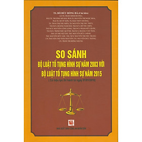 So Sánh Bộ Luật Tố Tụng Hình Sự Năm 2003 Với Bộ Luật Tố Tụng Hình Sự Năm 2015 (Có hiệu lực thi hành từ ngày 01/01/2018)