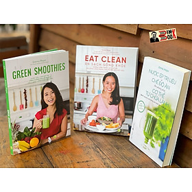 (Combo 3 cuốn Emma Phạm) GREEN SMOOTHIES - EAT CLEAN – NƯỚC ÉP TRỊ LIỆU - Emma Phạm – AZ Việt Nam - NXB Thế Giới