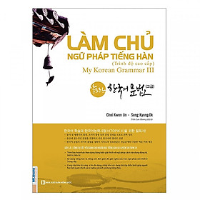 [Download Sách] Làm Chủ Ngữ Pháp Tiếng Hàn - Cao Cấp - My Korean Grammar 3 (Học Cùng App MCBooks) - MinhAnBooks