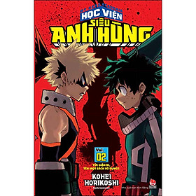 My Hero Academia - Học Viện Siêu Anh Hùng Tập 2: Tức Giận Đi, Tên Mọt Sách Vô Dụng!! (Tái Bản 2020)