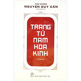 Sách Trang Tử Nam Hoa Kinh (Thu Giang Nguyễn Duy Cần) (Tái Bản)