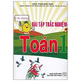 Các Dạng Bài Tập Trắc Nghiệm Toán 1 (Chương Trình Mới)