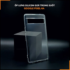 Ốp lưng pixel 6a silicon trong suốt GOR bảo vệ camera phụ kiện điện thoại huỳnh tân store