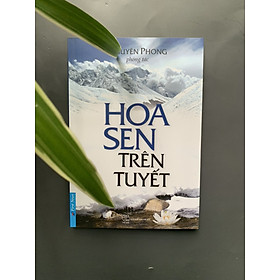 Sách Hoa Sen Trên Tuyết - Nguyên Phong