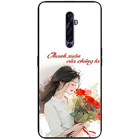 Ốp lưng cho Oppo Reno 2Z - 2F - Reno 6Z - Reno 7Z 5G - 8Z 5G - Reno 8T 4G - Reno 8T 5G - Thanh Xuân Của Chúng Ta - Hàng Chính Hãng