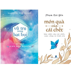 Combo sách vũ trụ trong hạt bụi và món quà của cái chết
