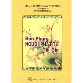 Bổn Phận Người Phật Tử Tại Gia - Tổ In Ấn Kinh Phật