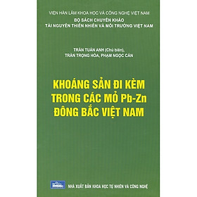 [Download Sách] Khoáng Sản Đi Kèm Trong Các Mỏ Pb-Zn Đông Bắc Việt Nam