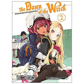 The Dawn Of The Witch 2 (Light Novel): The Mama Merchant And A Premonition Of Love