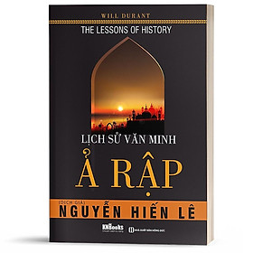 [Download Sách] Lịch Sử Văn Minh Ả Rập – Tủ Sách Nguyễn Hiến Lê - MinhAnBooks